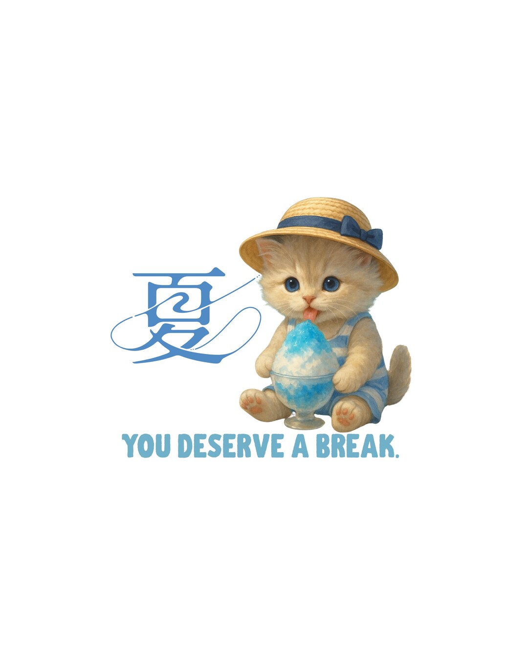 Summer Poster – You Deserve a Break | Cute Kitten Printable Art ...