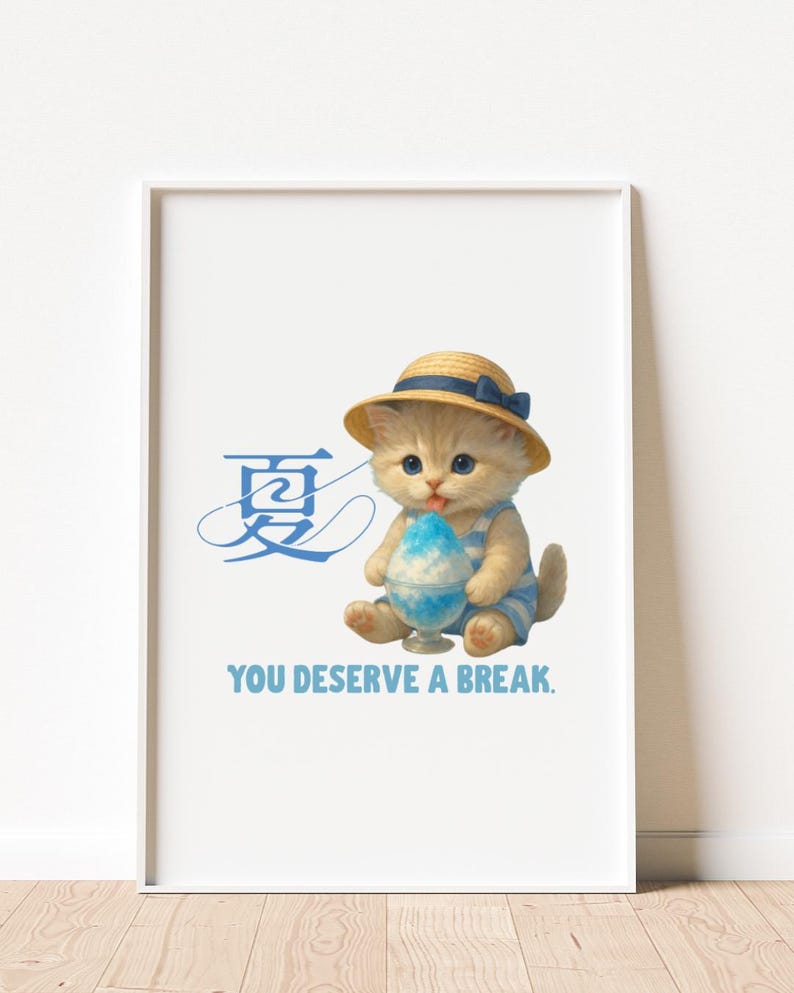 Summer Poster – You Deserve a Break | Cute Kitten Printable Art ...