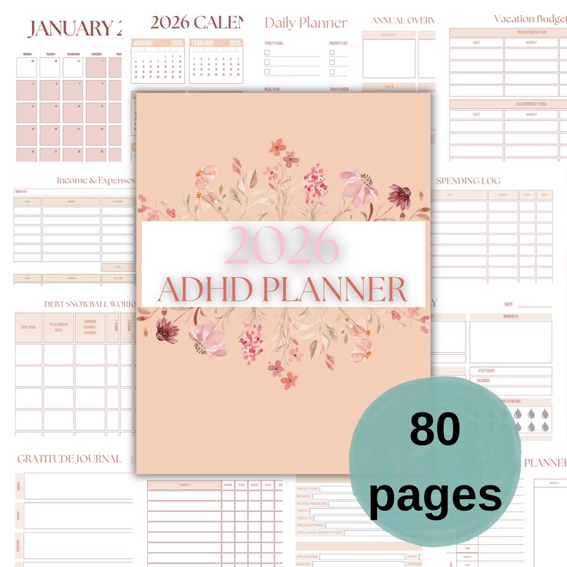 May include: A peach-colored 2026 ADHD planner with floral accents and the text "2026 ADHD PLANNER." The planner includes calendar pages, daily planner sections, and financial tracking pages. The image also shows a teal circle with the text "80 pages."