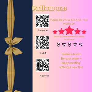 May include: A digital graphic with a navy blue and pink background. Gold ribbon and bow on the left. The text "Follow us" is at the top, with QR codes for Instagram, TikTok, and Pinterest. Text includes "Your review means the world!" and "Thanks a bunch for your order."