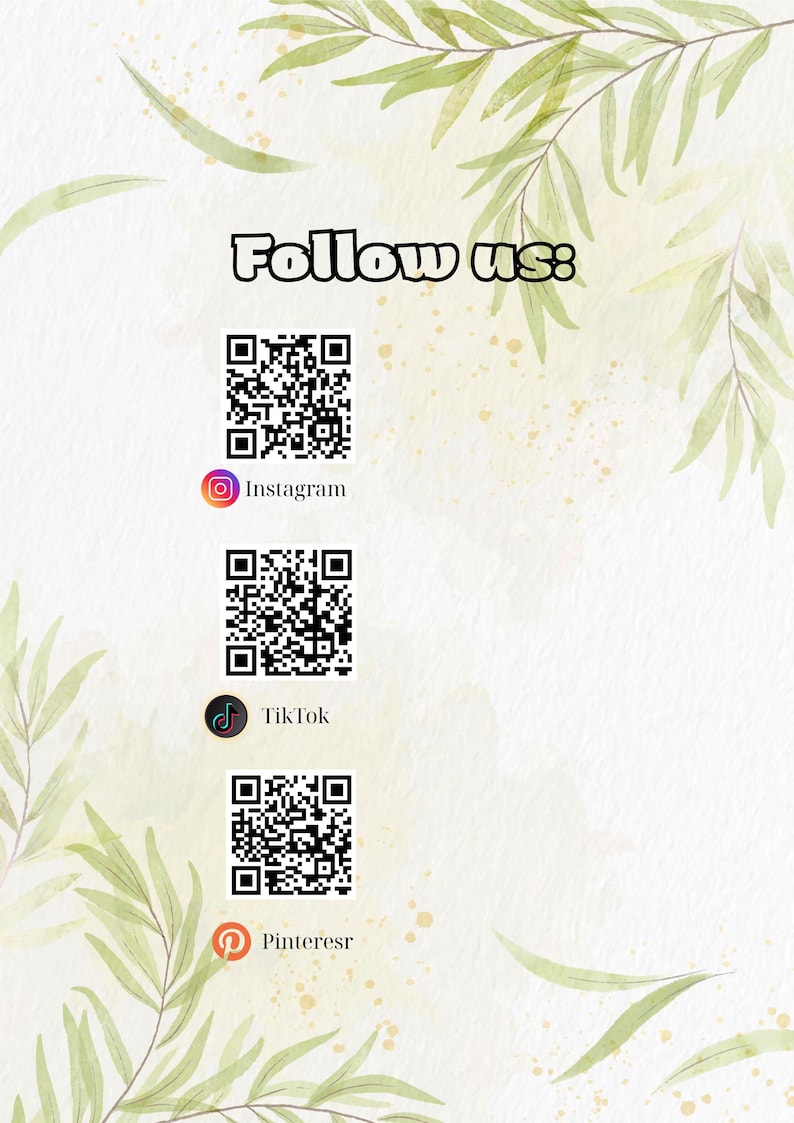May include: A pale background with green leaf illustrations and the text "Follow us:" in a bold, black font. Below are QR codes for Instagram, TikTok, and Pinterest, each with its respective logo.