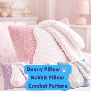 May include: A collection of crochet bunny pillows in pink, purple, and blue. Each pillow features a white bunny ear design. The image includes text that reads "Bunny Pillow, Rabbit Pillow, Crochet Pattern."