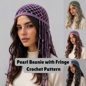 May include: A purple crochet beanie with fringe, adorned with beads and moon charms. The text on the image reads "Pearl Beanie with Fringe Crochet Pattern." Additional images show similar beanies in green, pink, and blue.