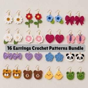 May include: A collection of sixteen crochet earring patterns, including flowers, hearts, bows, butterflies, pandas, tigers, bears, chicks, and frogs. The earrings are in various colors and feature gold-colored earring hooks. The text "16 Earrings Crochet Patterns Bundle" is displayed.