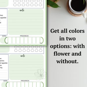 May include: A light green planner with sections for notes, goals, and progress tracking. The planner includes a flower graphic and the text "Get all colors in two options: with flower and without."