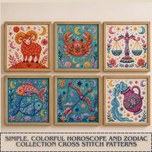 May include: Six square framed cross-stitch patterns featuring zodiac signs: Aries, Cancer, Libra, Pisces, Sagittarius, and Aquarius. Each piece displays colourful, detailed illustrations of the symbols surrounded by stars, moons, and floral motifs.