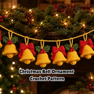 May include: A garland of crocheted yellow bells hanging from a yellow string. Each bell is decorated with either a red bow or green holly leaves with red berries. The text Christmas Bell Ornament Crochet Pattern is centered below the bells.