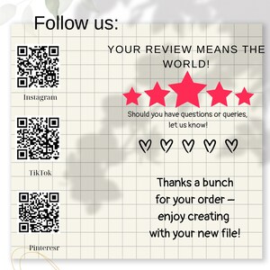 May include: A beige background with a grid pattern displays text and graphics. It includes QR codes for Instagram, TikTok, and Pinterest, and the text "Follow us:" and "YOUR REVIEW MEANS THE WORLD!". The message "Thanks a bunch for your order" is also present.