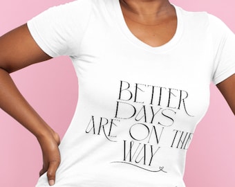 Better Days PNG: Inspirational Quote, Positive Affirmation (Digital Download)