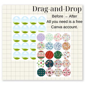 May include: A graphic with the text "Drag-and-Drop" and "Before &rarr; After." It shows a grid of circular images, some with landscapes and others with floral and holiday patterns. The text says, "All you need is a free Canva account."