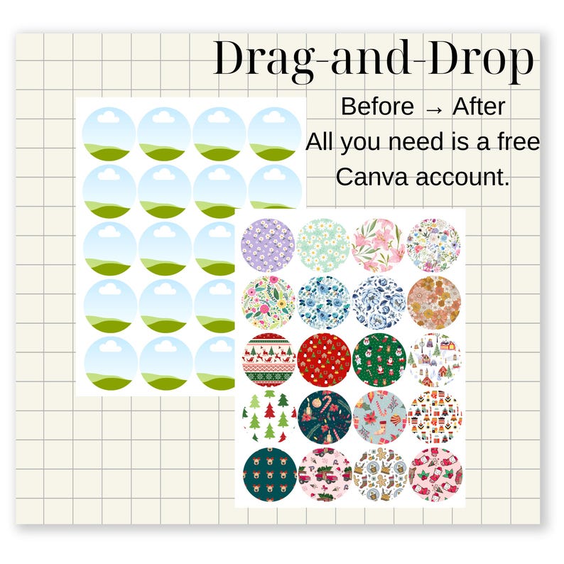 May include: A graphic with the text "Drag-and-Drop" and "Before &rarr; After." It shows a grid of circular images, some with landscapes and others with floral and holiday patterns. The text says, "All you need is a free Canva account."