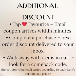May include: Cream-colored graphic with the words "ADDITIONAL DISCOUNT" in a bold font. Below, bullet points detail how to receive discounts: favoriting items, completing purchases, and leaving items in the cart. The text is in black.