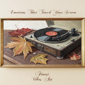 Könnte beinhalten: Gerahmtes Gemälde eines Vintage-Plattenspielers mit einer schwarzen Schallplatte. Herbstblätter in Rot-, Gelb- und Brauntönen sind um den Plattenspieler verstreut. Der Text "Emotions That Touch Your Screen" und "Finest Vibes Art" sind sichtbar.