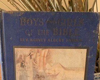 Boys and Girls of the Bible 1929 antique children's book Edwin Harvey/blue hard cover bible stories