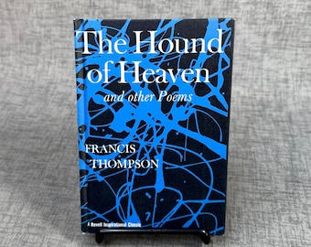 The Hound of Heaven and other Poems by Francis Thompson, 1965