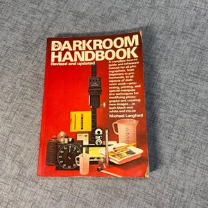 The Darkroom Handbook by Michael Langford copyright 1988
