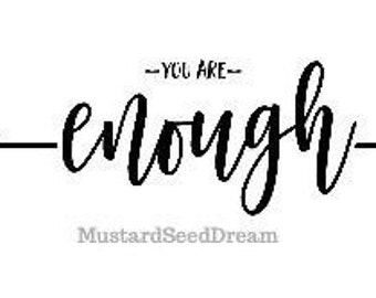 You are Enough - Vinyl Wall Art with Arrow, Graphics, Lettering, Decal, Sticker