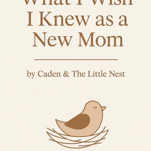 What I wish I knew as a new mom