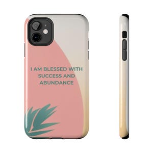Positive Affirmation Tough Phone Cases, Inspirational Phone Covers, Success and Abundance Cases, Motivational Gifts, Cute Phone Accessories
