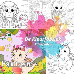 May include: A collection of coloring pages featuring whimsical illustrations. The pages include a monkey astronaut, an alien in a spacesuit, and various fantasy creatures like dragons. The text "De Kleurfabriek - kleurplaten - Fantasie" is also visible.