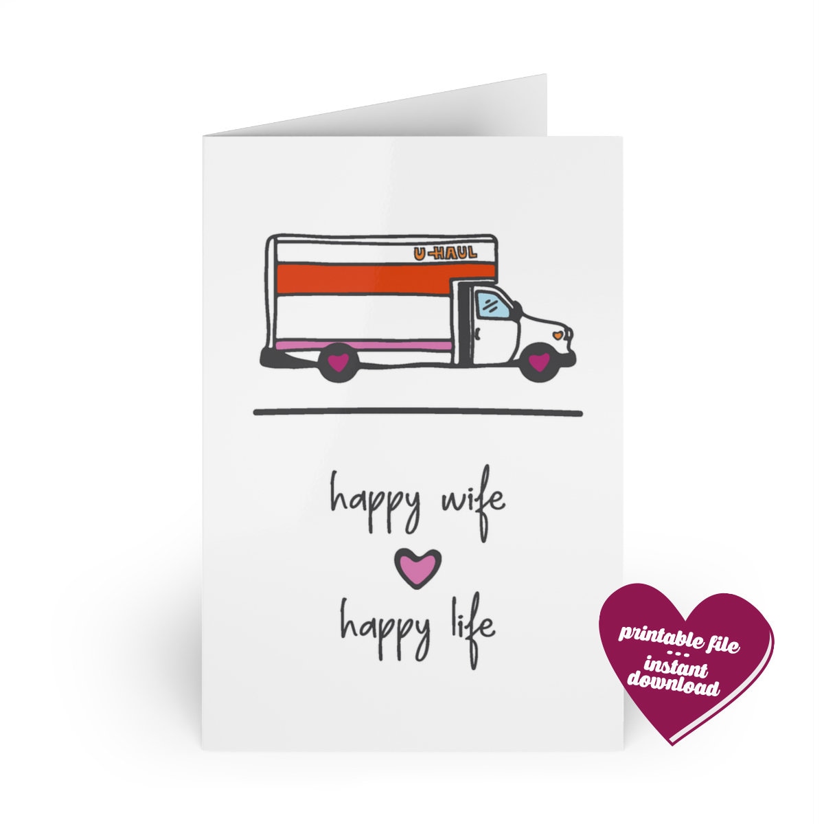 Uhaul Happy Wife Happy Life Greeting Card Download Printable - Etsy