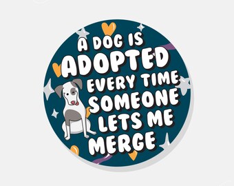 A Dog Is Adopted Every Time Someone Lets Me Merge | Car Sticker Bumper Sticker Car Decal Vinyl Sticker
