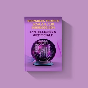 Könnte beinhalten: Ein violetter Buchumschlag mit dem Titel "Risparmia Tempo e Scala il Tuo Business con L'Intelligenza Artificiale". Der Umschlag zeigt eine leuchtende violette Kugel mit einer Platine und dem Buchstaben "AI" darin.
