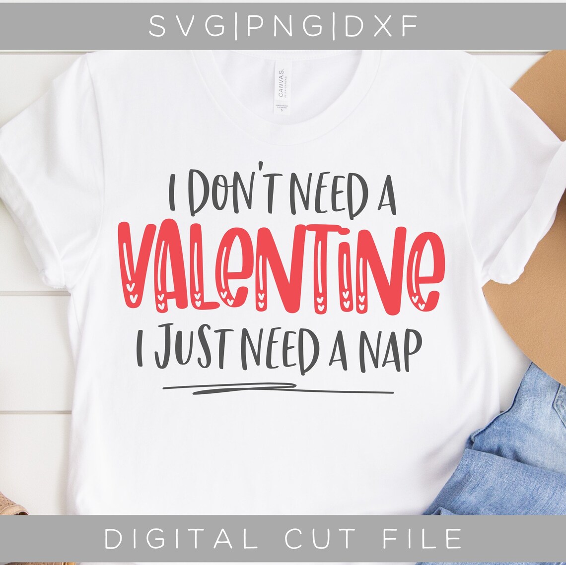 I Don t Need A Valentine I Need A Nap SVG Digital Cut Etsy