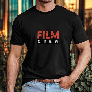 Film Crew T-Shirt, Film Production Crew Tee, Cinematographer T-Shirt, Film School Graduation Gift, Student Film Tee, Film Crew Gift, Unisex