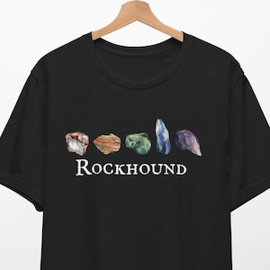 RockHound T-Shirt: Crystal Lover Tee for Geology Enthusiasts