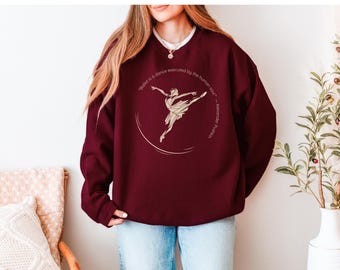 Ballet Quote Sweatshirt: Cozy Cotton-Blend Dance Jumper