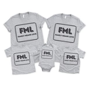 Matching Family Shirts Set - FML Family Means Love T-Shirts - Funny Family Outfit for Mom Dad Kids Baby - Custom Group Family Gift Idea