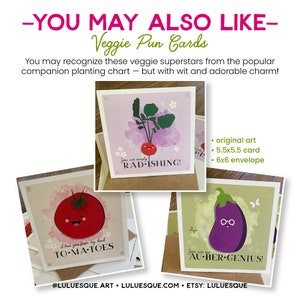 Puede incluir: Tres tarjetas de felicitaci&oacute;n con juegos de palabras sobre verduras. La primera tarjeta presenta un r&aacute;bano con el texto "You are simply rad-ishing!" La segunda tarjeta presenta un tomate con el texto "I love you from my heart to-ma-toes." La tercera tarjeta presenta una berenjena con el texto "You are an au-ber-genius!" Cada tarjeta mide 5,5x5,5 pulgadas y viene con un sobre de 6x6 pulgadas.
