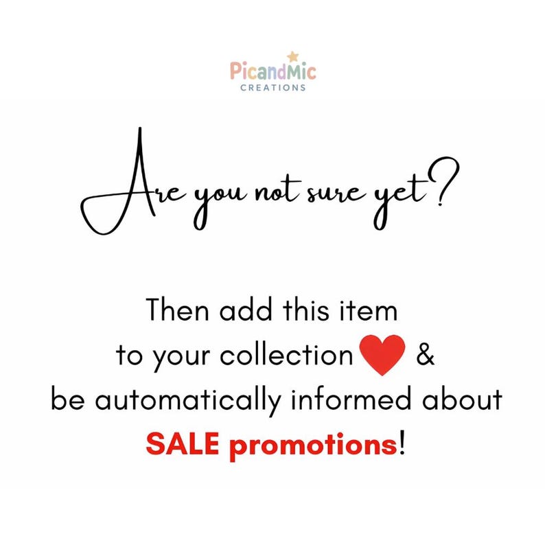 May include: White background with the text "Are you not sure yet?" in a cursive font. Below, the text reads "Then add this item to your collection" with a red heart symbol and "& be automatically informed about SALE promotions!"