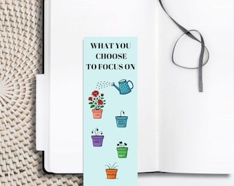 Printable Bookmark – “What You Focus On Will Grow”, 2x6” Motivational Quote