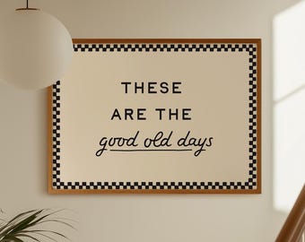 Lámina "Estos son los buenos viejos tiempos": Lámina con cita inspiradora, póster retro de tablero de ajedrez, decoración positiva para el hogar (descarga digital)