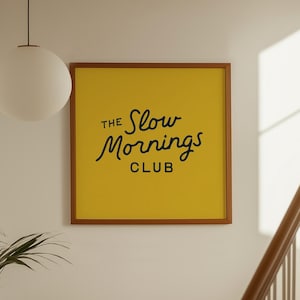 Typography Poster: Slow Mornings Club, Yellow Wall Art, Bedroom Prints (Square Digital Download)