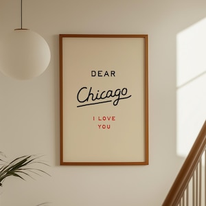Dear Chicago I Love You Print: Travel Poster, Above Bed Decor, City Wall Art, Chicago Poster, Illinois Wall Art (Digital Download)