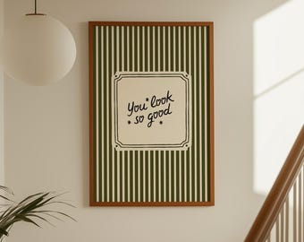 Bathroom Artwork, You Look So Good Print, Dopamine Decor, Green Striped Art (Digital Download, Vertical)