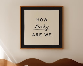 How Lucky Are We Print: Retro Wall Art, Dopamine Decor, Square Print (Digital Download)