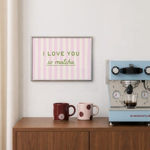 Kitchen Wall Art: I Love You So Matcha Print, Pink Striped Coffee Bar Poster (Digital Download, Horizontal) image 4