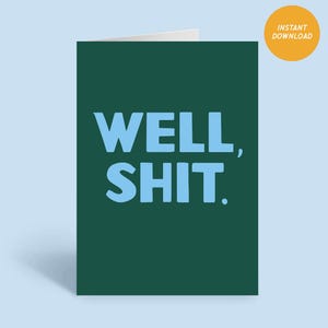 Well Shit Dark Humor Grußkarte, digitaler Download Beileid Karte für Freund, Beileid Karte für Co-Arbeitskraft