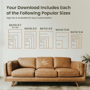 May include: A digital chart displaying print ratios and sizes including 5:7, 2:3, 4:5, 11:14, and 3:4, with text stating Your Download Includes Each of the Following Popular Sizes and High Res & Scaleable for Easy Customization above a tan leather sofa.