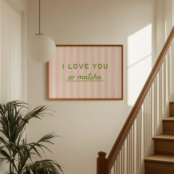 Matcha Wall Art: 'I Love You So Matcha' Pink Poster, Kitchen Poster, Breakfast Prints, Airbnb Decor (Digital Download)