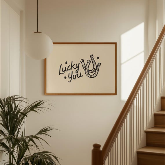 Lucky You Print: Above Bed Decor, Horseshoe Art, Dopamine Decor, Western Prints, Lucky Poster, Trendy Poster, Airbnb Art (Digital Download)