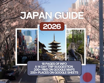 Ultimate Japan Travel Guide | Tokyo, Kyoto, Osaka | Google Maps Pins + Itinerary + Local Tips
