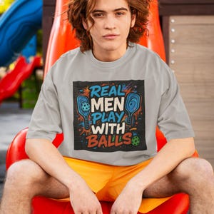 Pickleball Unisex T-Shirt  &#39;Real Men Play With Balls&#39; - Perfect for Sports Enthusiasts, Gifts for Dads, Birthday, Fun, Casual Wear