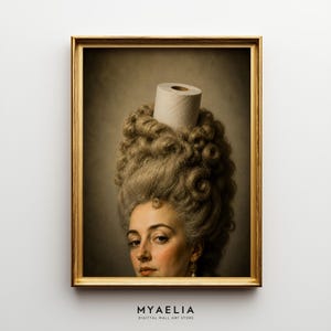 May include: A framed portrait print featuring a person with a tall, elaborate, powdered-style wig topped with a single roll of white toilet paper. The artwork is enclosed in a thin gold frame, with the text MYAELIA DIGITAL WALL ART STORE below.