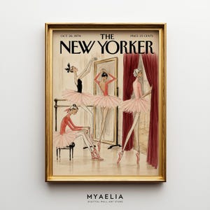 May include: A framed print of The New Yorker magazine cover from October 26, 1974, featuring an illustration of four ballet dancers in pink tutus, with one dancer sitting on a stool, two standing, and one looking into a mirror.