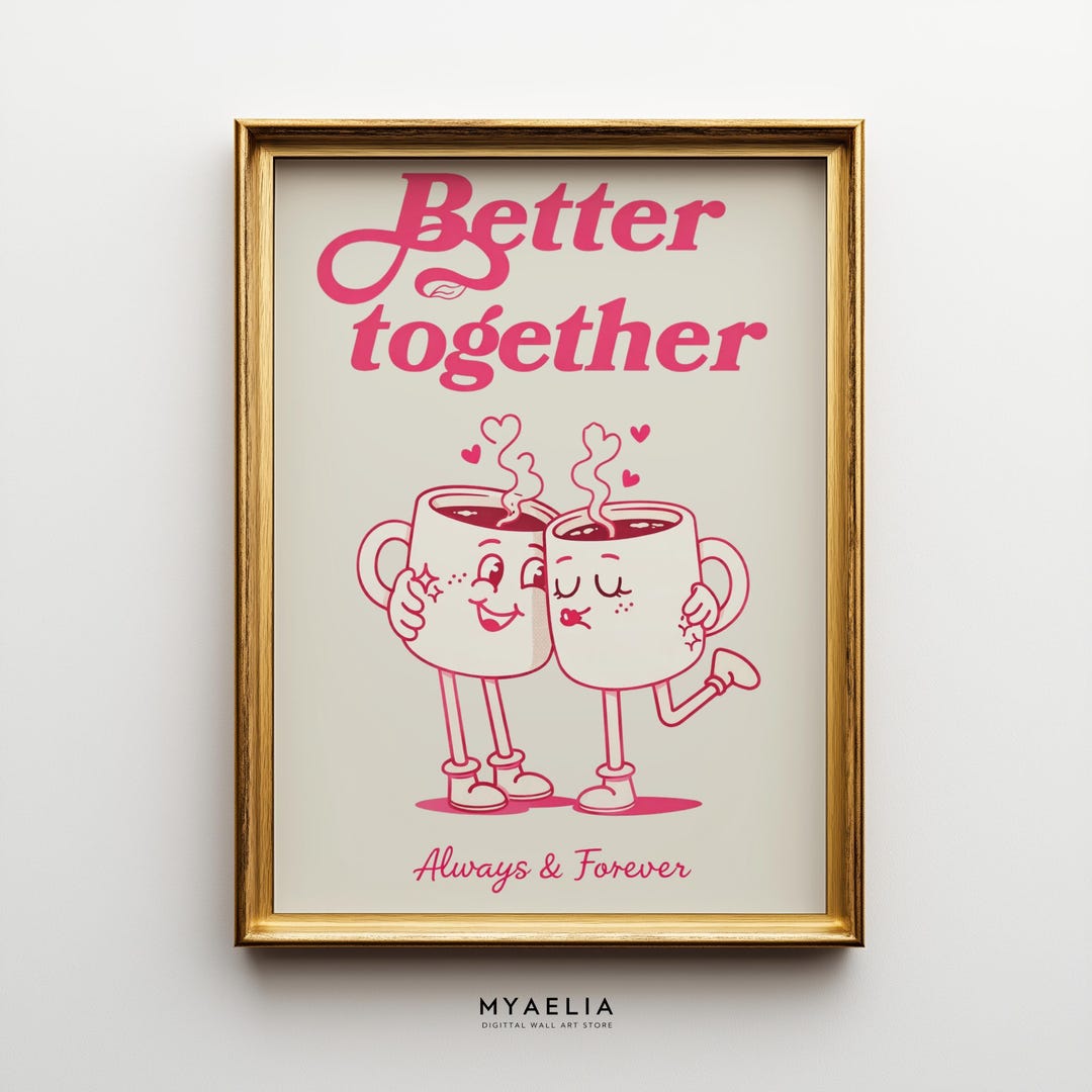 Better Together Art Print, Retro Coffee Illustration, Valentine Kitchen ...